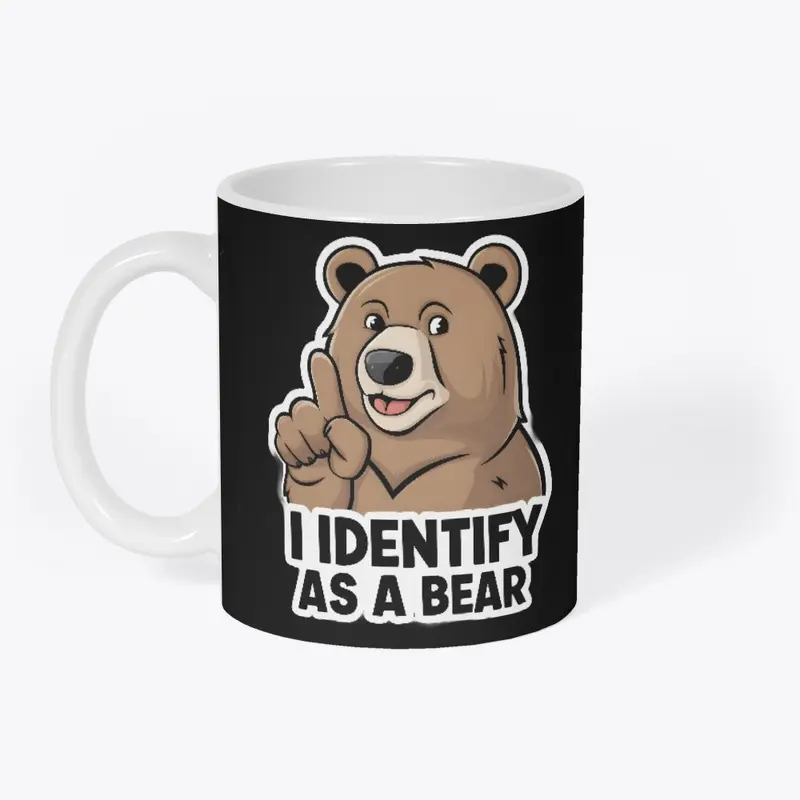 I Identify As A Bear