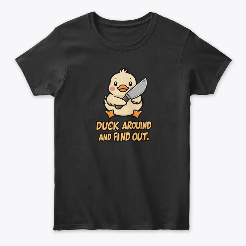 Duck Around And Find Out II